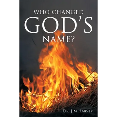 Who Changed God's Name?: A Practical Guide for a Study of the Name Yahweh