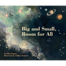Big and Small, Room for All