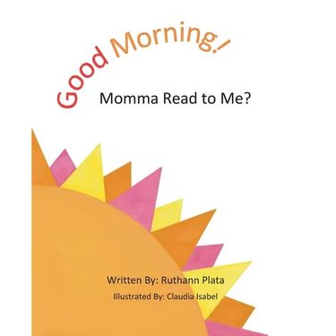 Good Morning! Momma Read to Me?