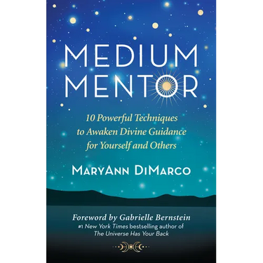 Medium Mentor: 10 Powerful Techniques to Awaken Divine Guidance for Yourself and Others