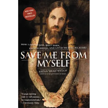 Save Me from Myself: How I Found God, Quit Korn, Kicked Drugs, and Lived to Tell My Story