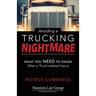 Avoiding a Trucking Nightmare: What You Need to Know After a Truck-related Injury