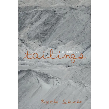 Tailings: A Memoir