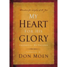 My Heart for His Glory: Celebrating His Presence