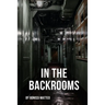 In the Backrooms: A survivor's story