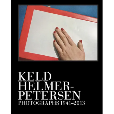 Keld Helmer-Petersen: Photographs 1941-2013