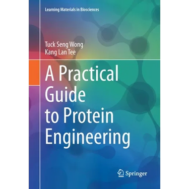 A Practical Guide to Protein Engineering