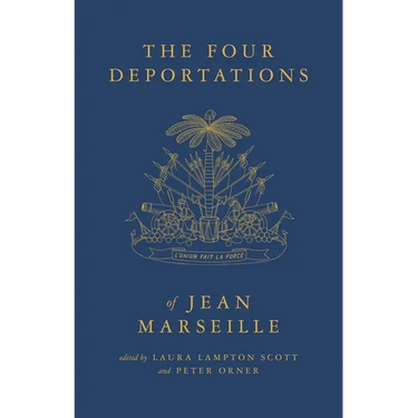 The Four Deportations of Jean Marseille: Dispatches #1