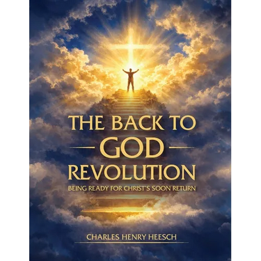 The Back to God Revolution: Being Ready for Christ's Soon Return