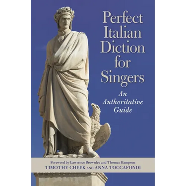 Perfect Italian Diction for Singers: An Authoritative Guide