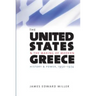 The United States and the Making of Modern Greece: History and Power, 1950-1974