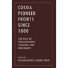 Cocoa Pioneer Fronts Since 1800: The Role of Smallholders, Planters and Merchants