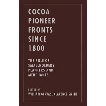 Cocoa Pioneer Fronts Since 1800: The Role of Smallholders, Planters and Merchants