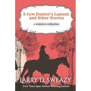 A Cow Hunter's Lament and Other Stories