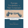 Foreign Vocabulary in Sign Languages: A Cross-Linguistic Investigation of Word Formation