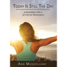 Today is Still the Day: A Blueprint for a 3D Life of Wholeness