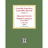 Granville Proprietary Land Office Records: Orange County, North Carolina. (Volume #1): Loose Papers, 1752-1763