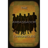 The Ambassador Chronicles