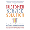 The Customer Service Solution: Managing Emotions, Trust, and Control to Win Your Customer's Business