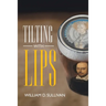Tilting with Lips