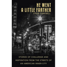 He Went a Little Farther: Stories of Challenge and Inspiration from the Streets of an American Inner-City