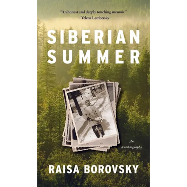 Siberian Summer: An Autobiography
