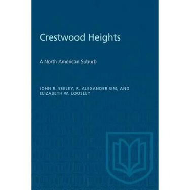 Crestwood Heights: A North American Suburb