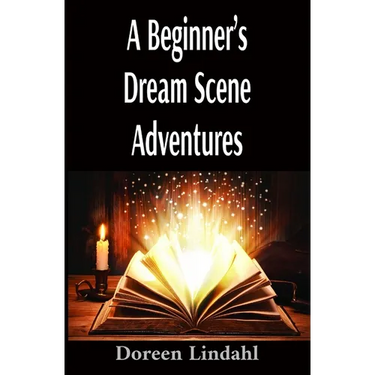 A Beginner's Dream Scene Adventures: Vivid Illustrated Fun Dreams
