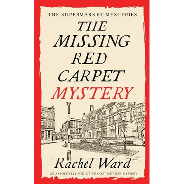 THE MISSING RED CARPET MYSTERY an absolutely addictive cozy murder mystery