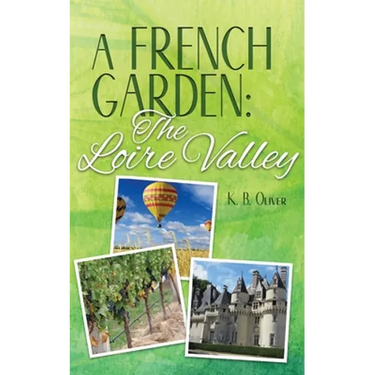 A French Garden: The Loire Valley