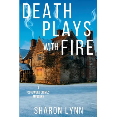 Death Plays With Fire: A Cotswold Crimes Mystery