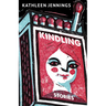 Kindling: Stories