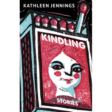 Kindling: Stories