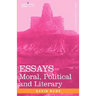 Essays: Moral, Political and Literary