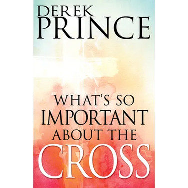 What's So Important about the Cross?
