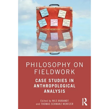 Philosophy on Fieldwork: Case Studies in Anthropological Analysis