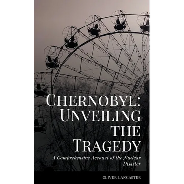 A Comprehensive Account of the Nuclear Disaster
