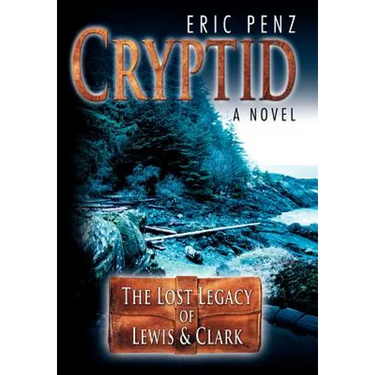 Cryptid: The Lost Legacy of Lewis & Clark