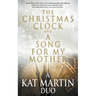 The Christmas Clock/A Song For My Mother: A Kat Martin Duo