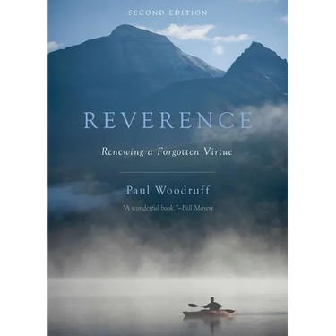 Reverence: Renewing a Forgotten Virtue