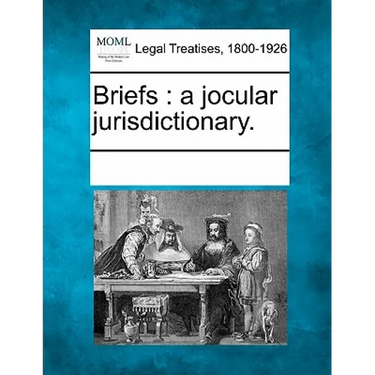 Briefs: A Jocular Jurisdictionary.