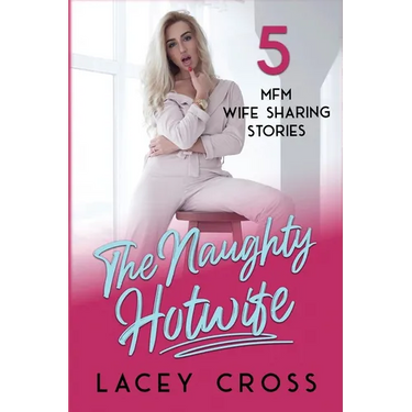 The Naughty Hotwife