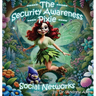 The Security Awareness Pixie - Social Networks: A Guide for Improving Children's Online Safety, Privacy, and Security