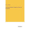 Four Hundred Millions. Chapters on China and the Chinese