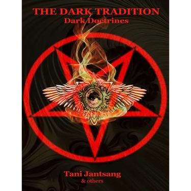 The Dark Tradition: Dark Doctrines