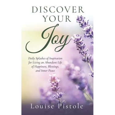 Discover Your Joy: Daily Splashes of Inspiration for Living an Abundant Life of Happiness, Blessings, and Inner Peace
