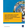 Asia's Progress Toward Greater Sustainable Finance Market Efficiency and Integrity