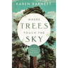 Where Trees Touch the Sky: A Redwood National Park Novel