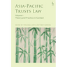 Asia-Pacific Trusts Law, Volume 1: Theory and Practice in Context