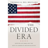 The Divided Era: How We Got Here and the Keys to America's Reconciliation